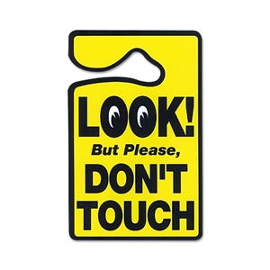 LOOK But Please DON'T TOUCH Hanging Sign