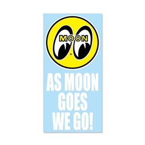 As Moon Goes We Go Sticker